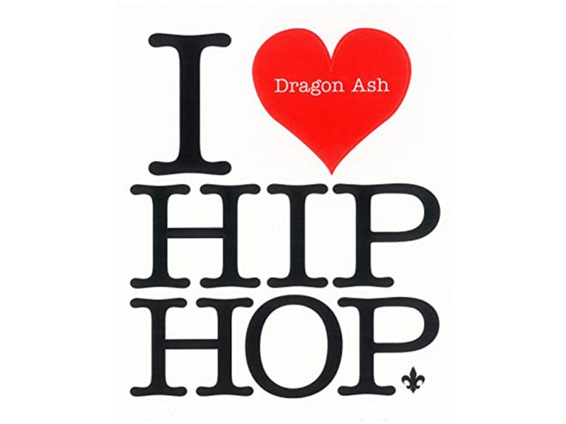 <span>Dragon Ash</span> 『I ♡ HIP HOP』