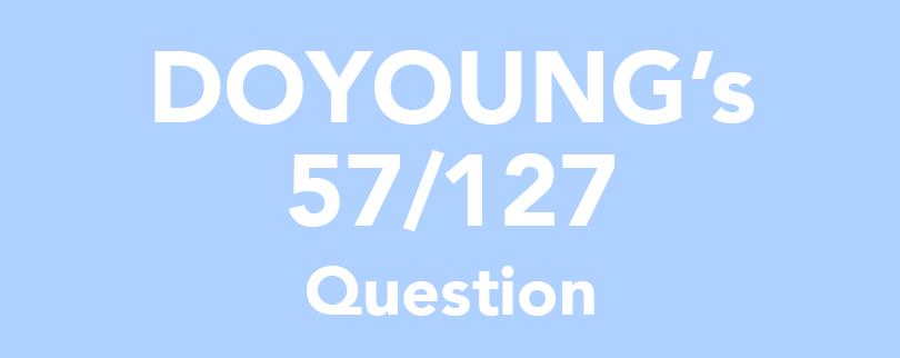 DOYOUNG's 57/127 Question