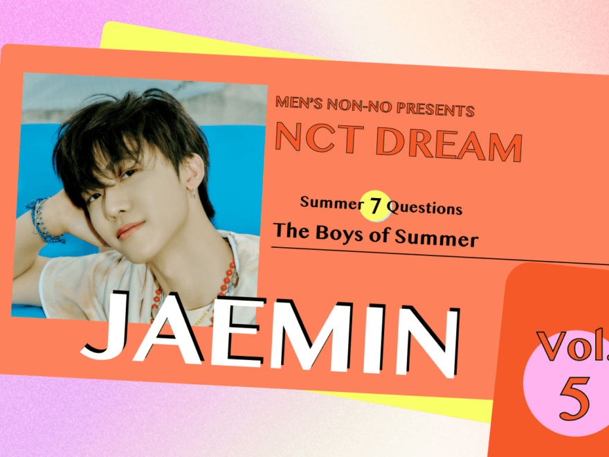 【#005 JAEMIN #ジェミン】Check full of summer sparkle in celebration of the release of NCT DREAM’s “Hello Future”! The seven questions we wanted to ask the seven members of the group! And a much anticipated summer vacation in July, with seven days of series updates!!