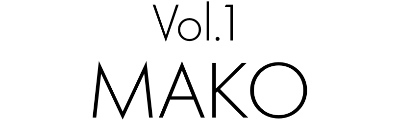 Vol.1 MAKO