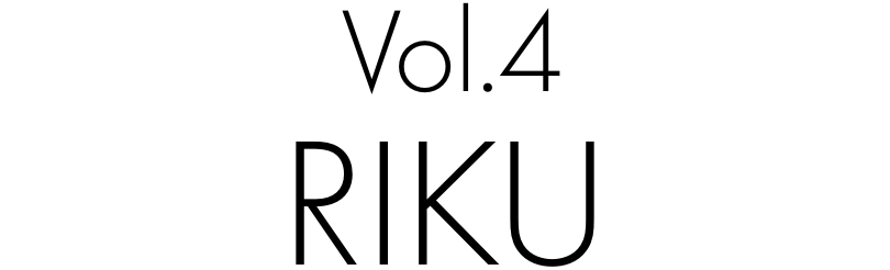 Vol.4 RIKU