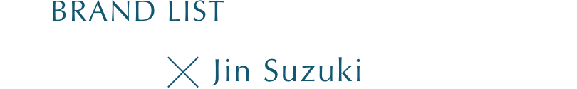 BRAND LIST × Jin Suzuki