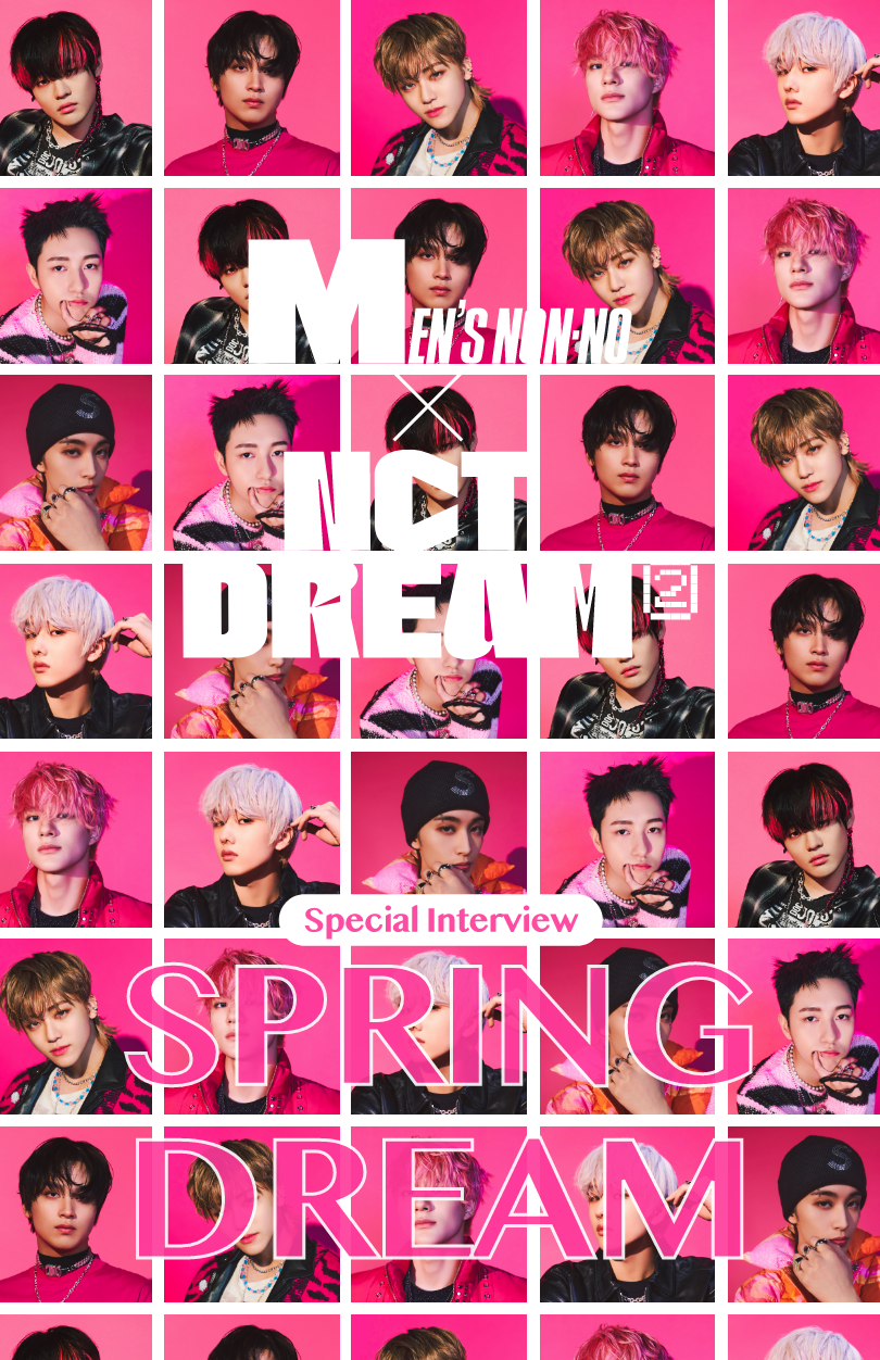 MEN'S NON-NO×NCTDREAM Special Interview SPRING DREAM