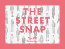 若者たちのリアルな着こなしを街角スナップ in 原宿・表参道【THE STREET SNAP】vol.02 第二部