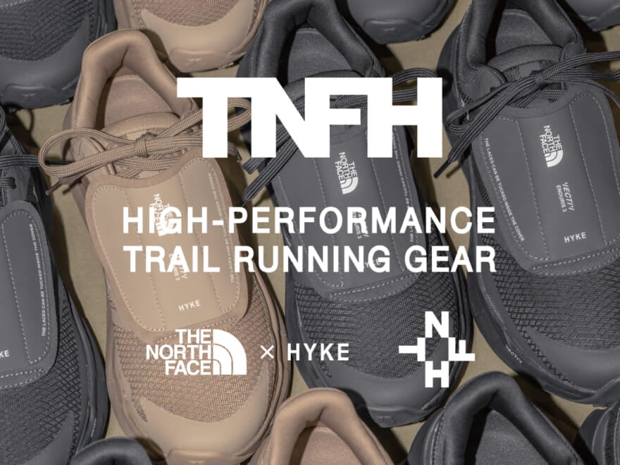 [Gallery]ついに復活！「ザ・ノース・フェイス」を人気ブランドのデザインで。THE NORTH FACEとHYKEの完売必至コラボ「TNFH」が始動