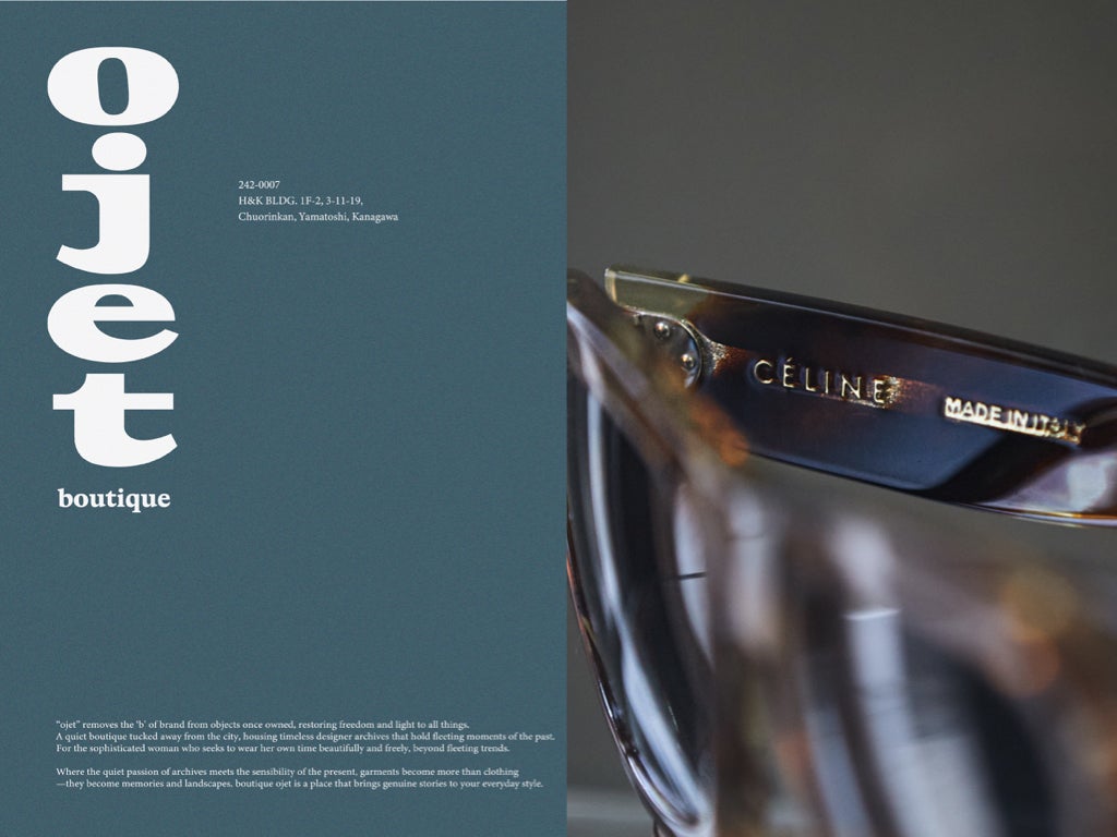 「セリーヌ」や「コム デ ギャルソン」のアーカイブも揃う！ヴィンテージのデザイナーズが揃うショップ「boutique ojet」がオープン！